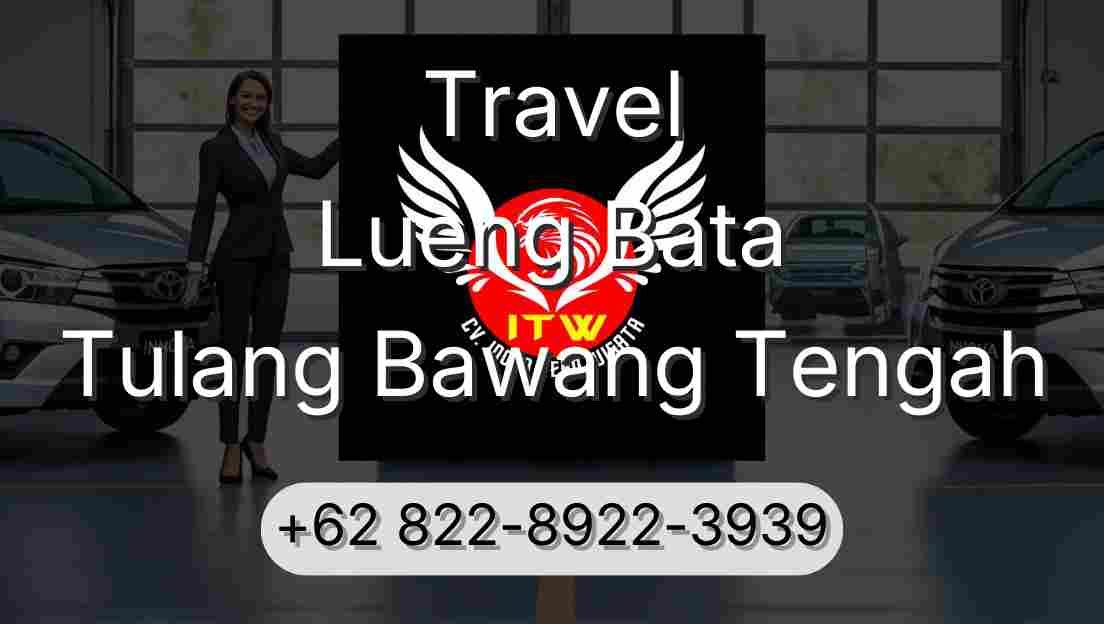 Travel Lueng Bata Tulang Bawang Tengah