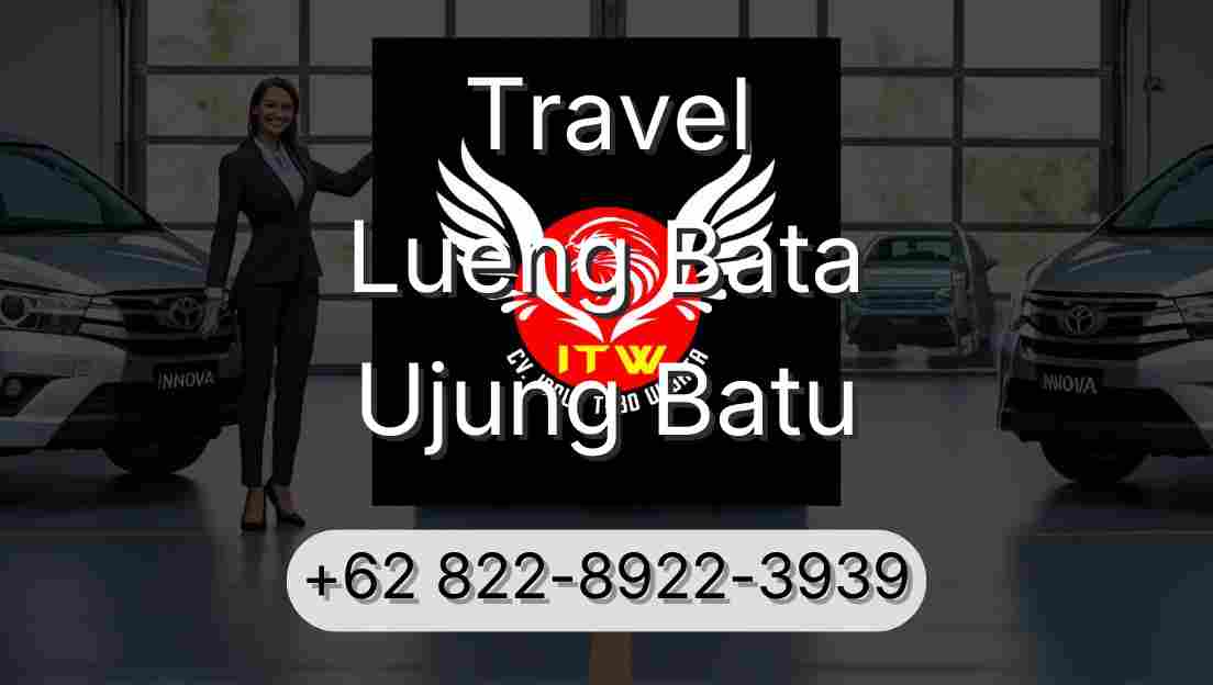 Travel Lueng Bata Ujung Batu