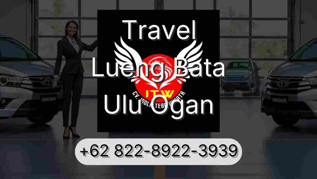 Travel Lueng Bata Ulu Ogan
