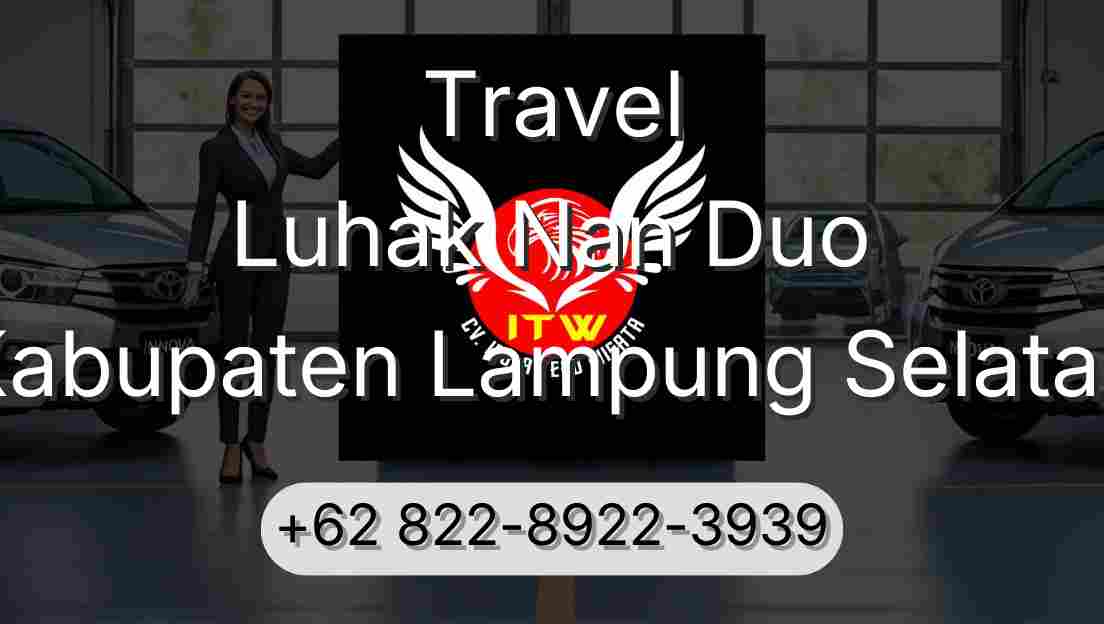 Travel Luhak Nan Duo Kabupaten Lampung Selatan