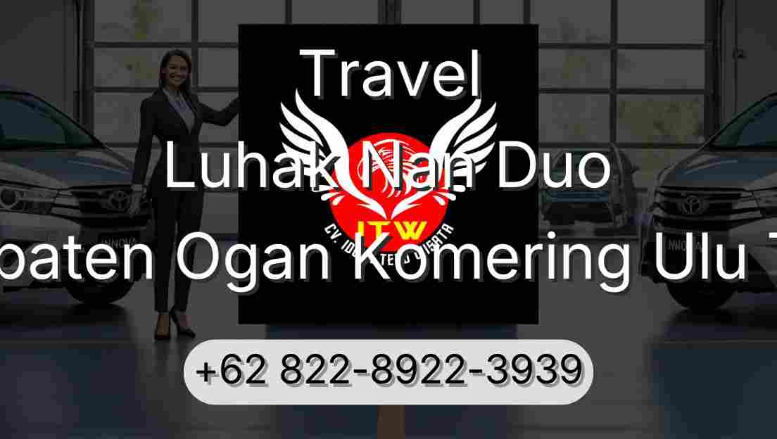 Travel Luhak Nan Duo Kabupaten Ogan Komering Ulu Timur
