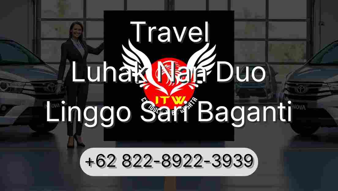 Travel Luhak Nan Duo Linggo Sari Baganti