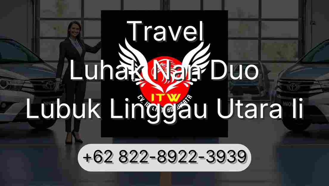 Travel Luhak Nan Duo Lubuk Linggau Utara Ii