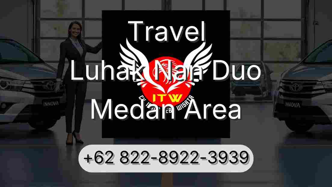Travel Luhak Nan Duo Medan Area