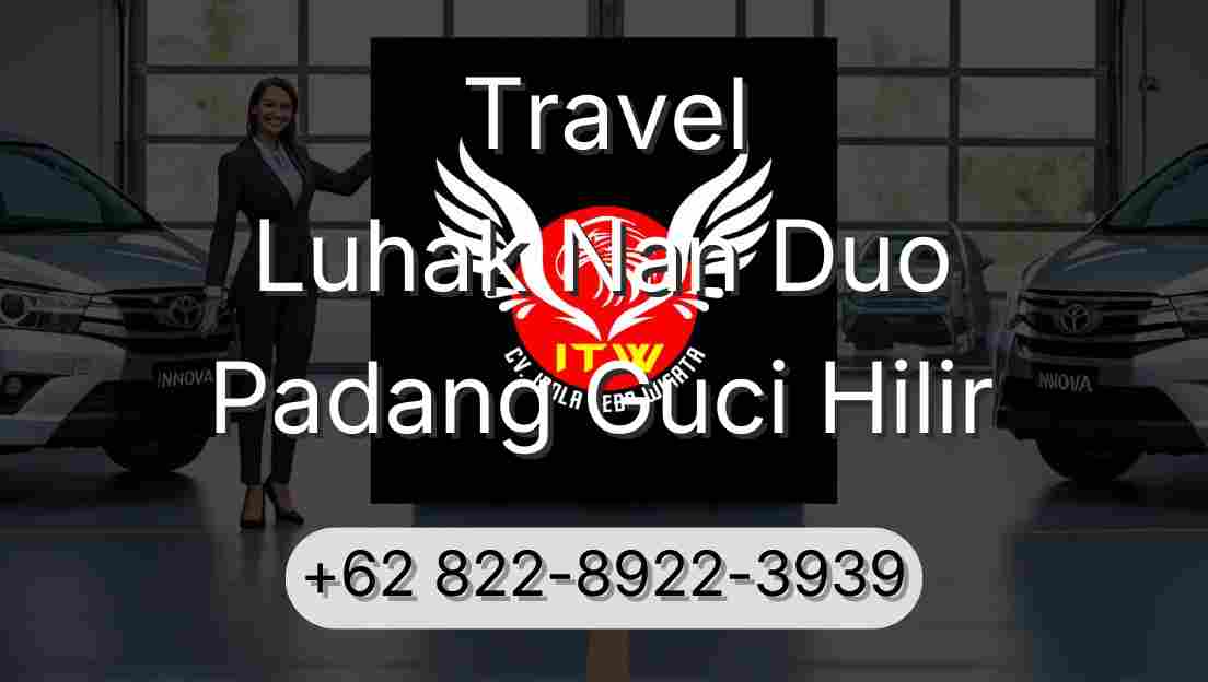 Travel Luhak Nan Duo Padang Guci Hilir