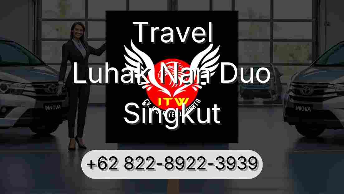 Travel Luhak Nan Duo Singkut