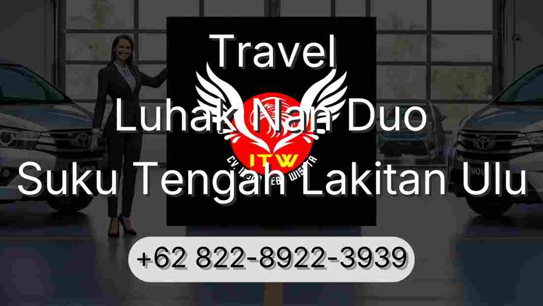 Travel Luhak Nan Duo Suku Tengah Lakitan Ulu