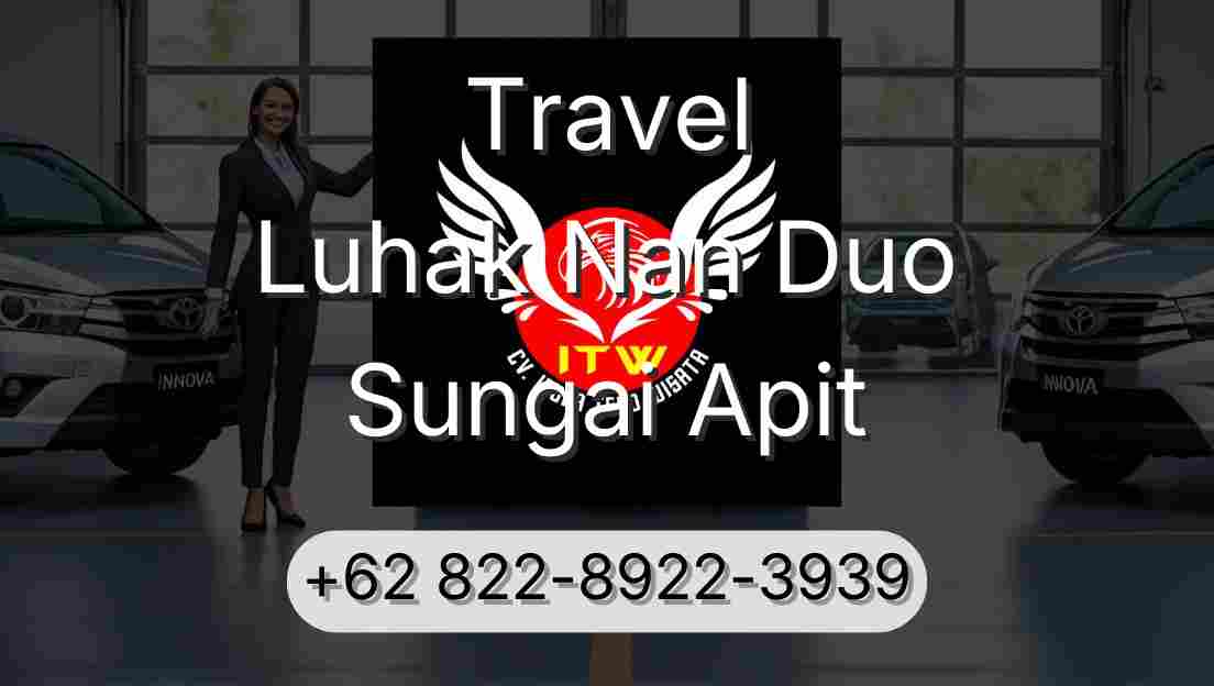 Travel Luhak Nan Duo Sungai Apit