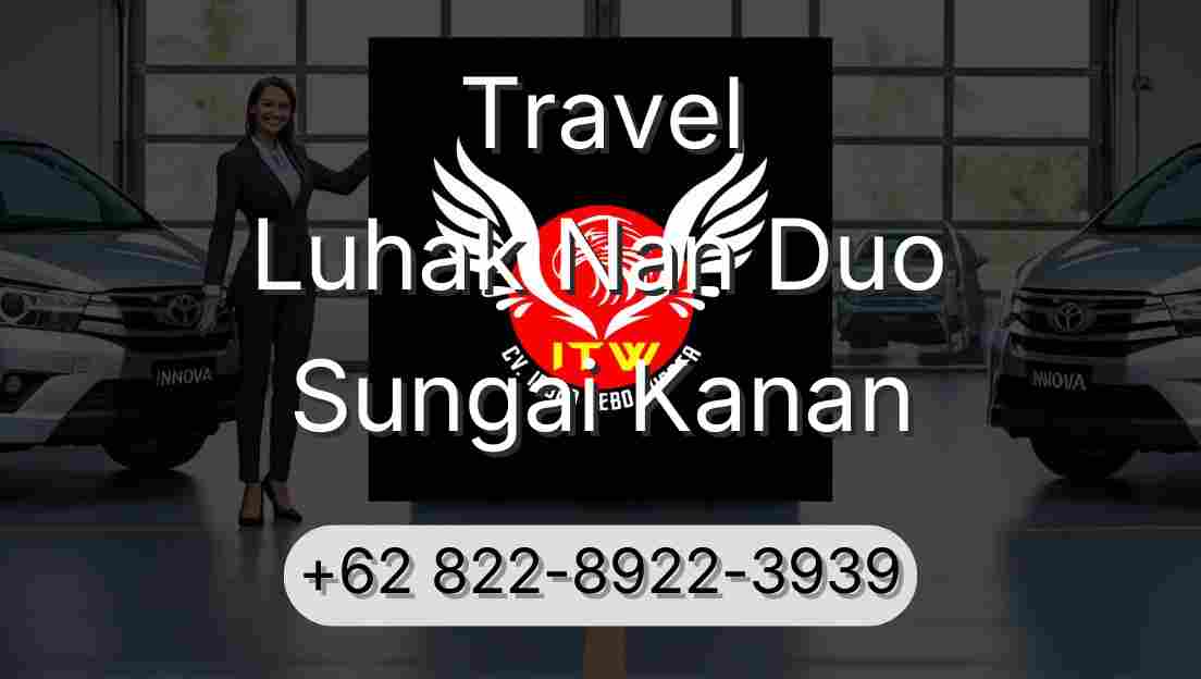 Travel Luhak Nan Duo Sungai Kanan