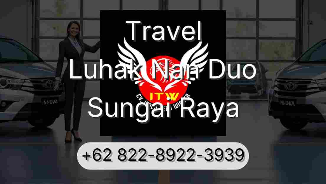 Travel Luhak Nan Duo Sungai Raya