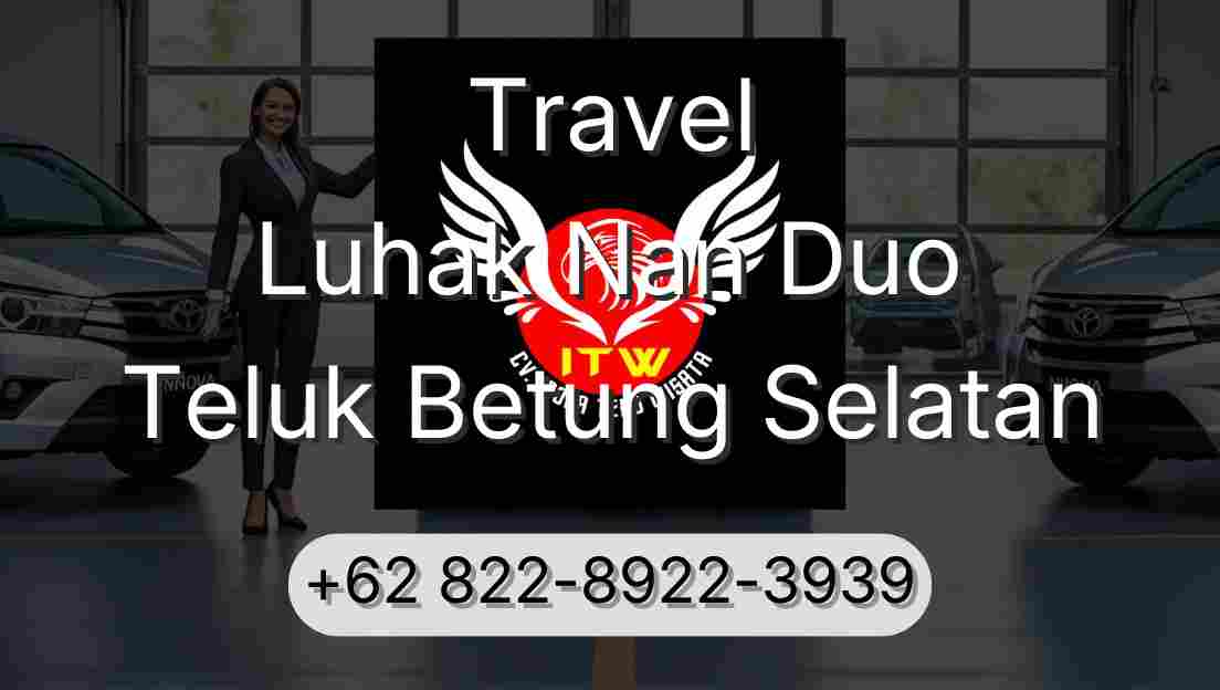 Travel Luhak Nan Duo Teluk Betung Selatan