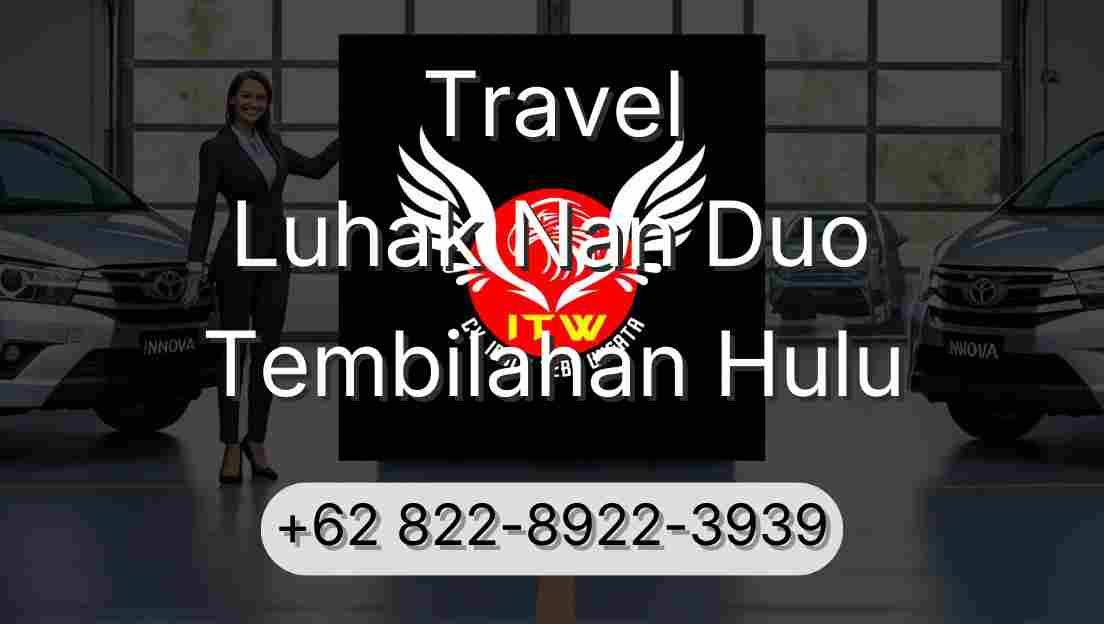Travel Luhak Nan Duo Tembilahan Hulu