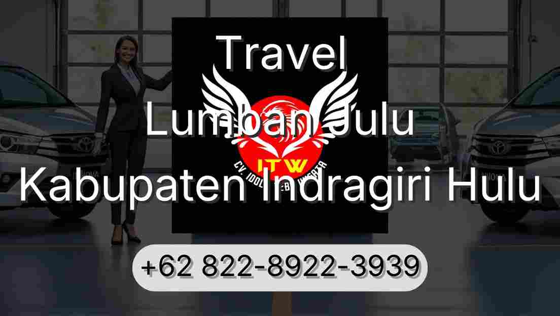 Travel Lumban Julu Kabupaten Indragiri Hulu