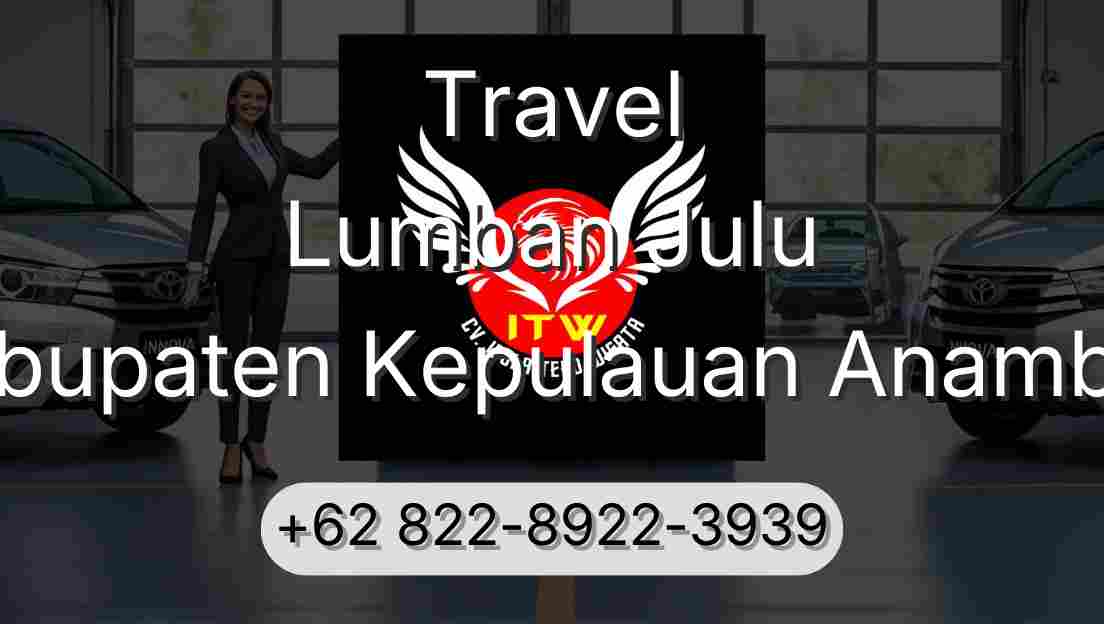 Travel Lumban Julu Kabupaten Kepulauan Anambas