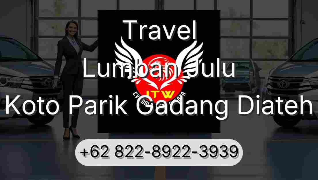 Travel Lumban Julu Koto Parik Gadang Diateh