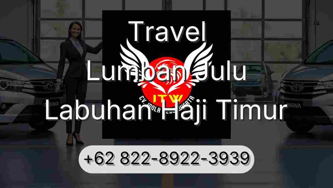 Travel Lumban Julu Labuhan Haji Timur