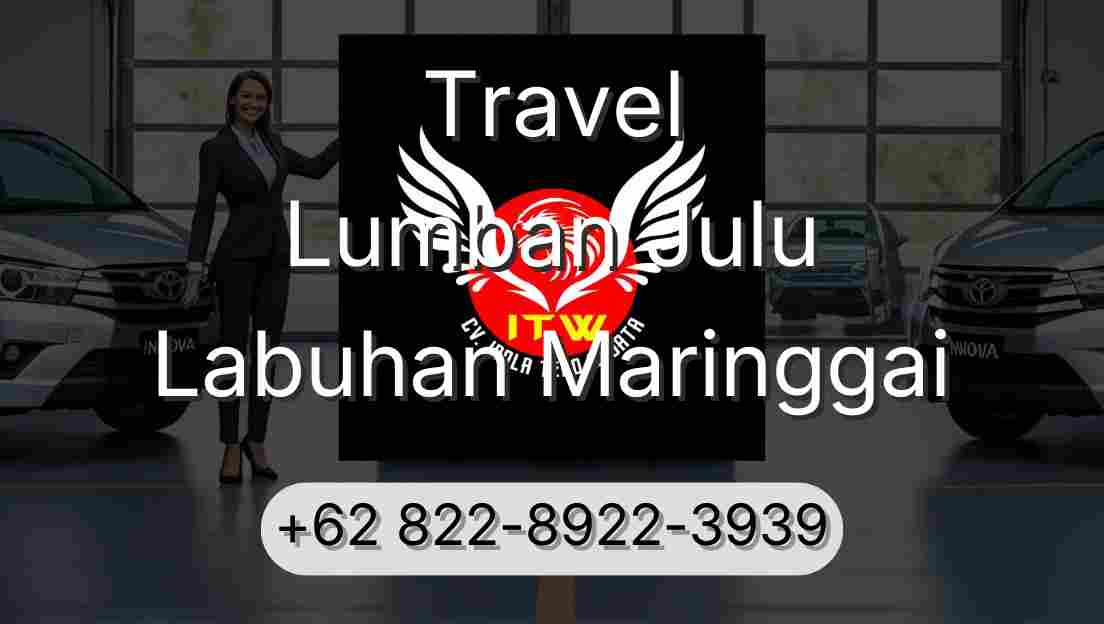 Travel Lumban Julu Labuhan Maringgai