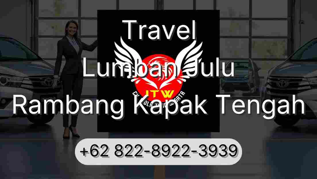 Travel Lumban Julu Rambang Kapak Tengah