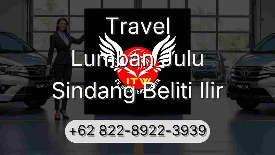 Travel Lumban Julu Sindang Beliti Ilir