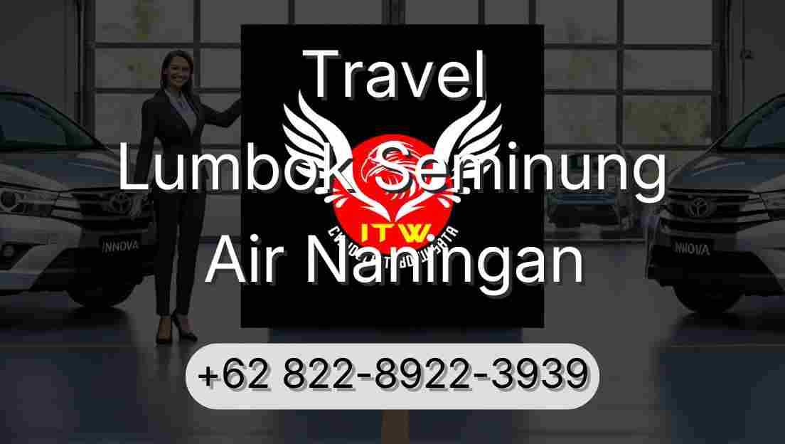Travel Lumbok Seminung Air Naningan
