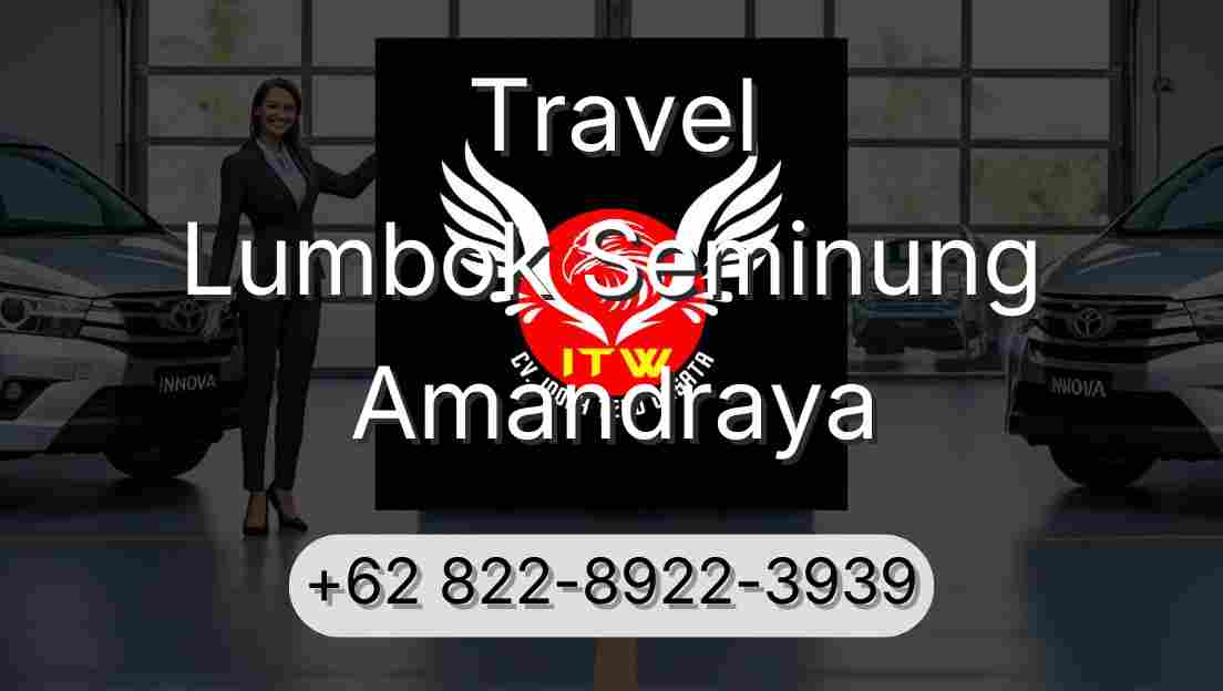 Travel Lumbok Seminung Amandraya