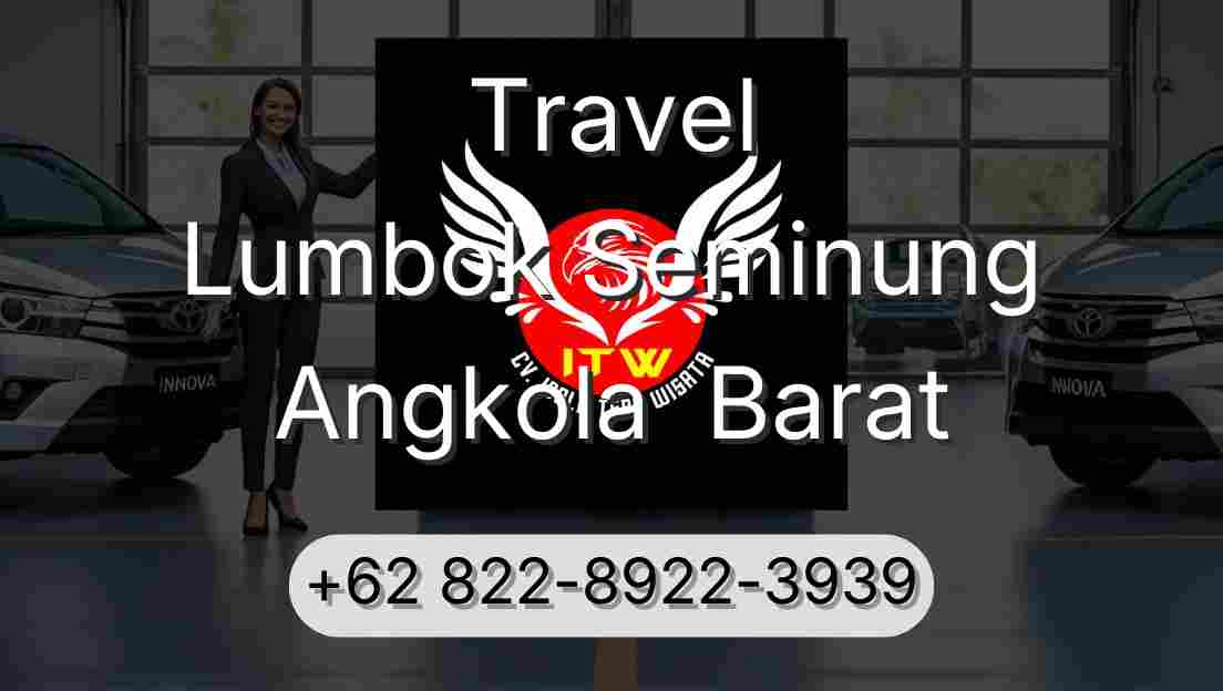 Travel Lumbok Seminung Angkola  Barat