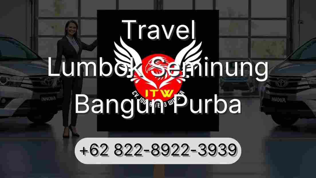 Travel Lumbok Seminung Bangun Purba