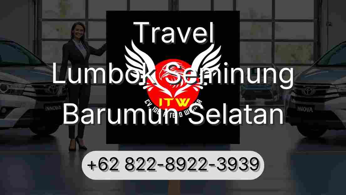 Travel Lumbok Seminung Barumun Selatan