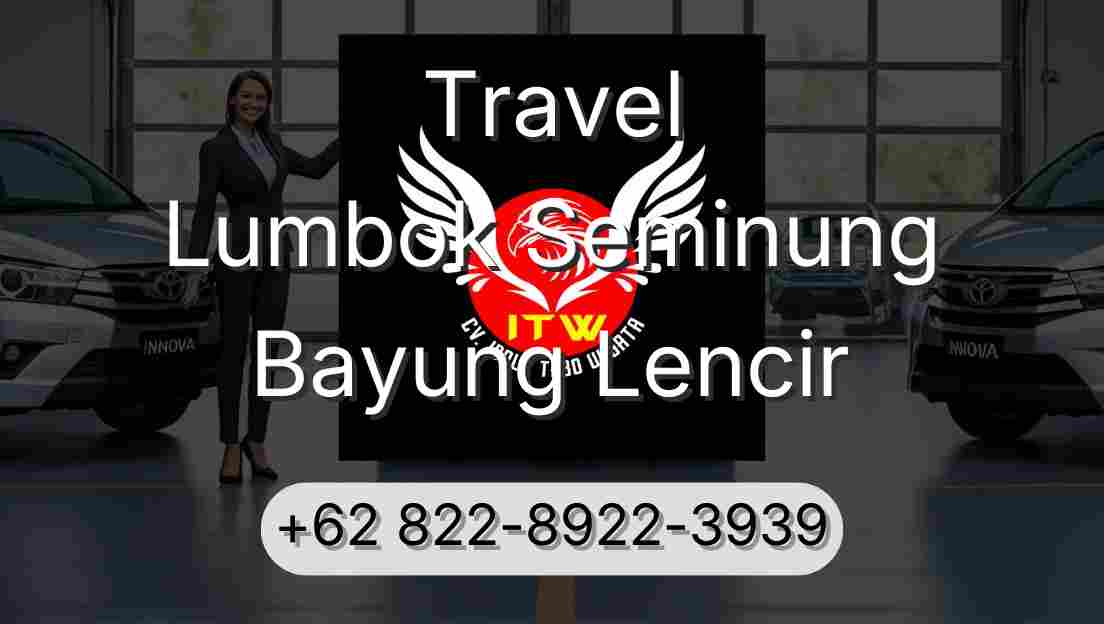 Travel Lumbok Seminung Bayung Lencir