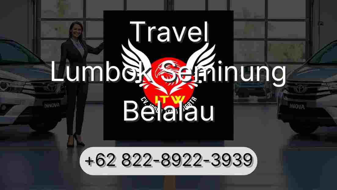 Travel Lumbok Seminung Belalau