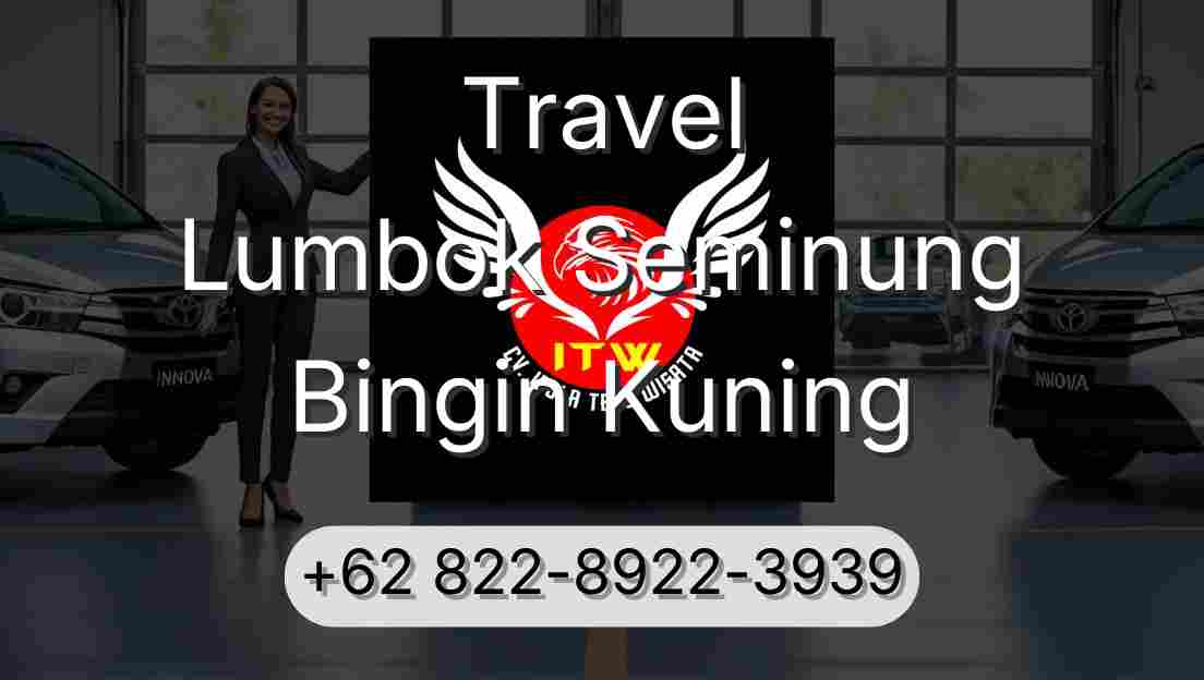 Travel Lumbok Seminung Bingin Kuning