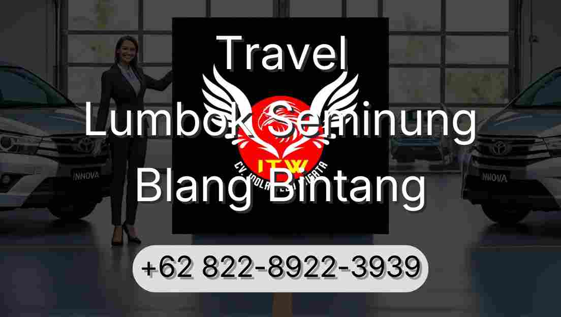 Travel Lumbok Seminung Blang Bintang
