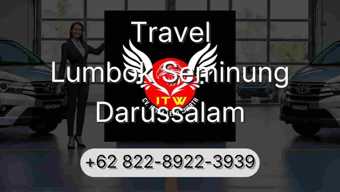 Travel Lumbok Seminung Darussalam