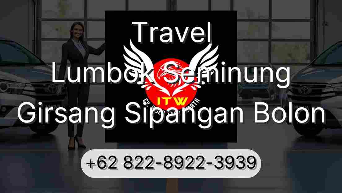 Travel Lumbok Seminung Girsang Sipangan Bolon