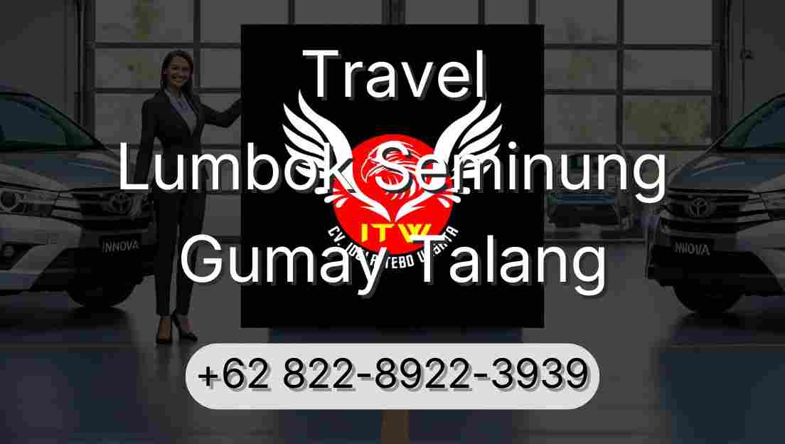 Travel Lumbok Seminung Gumay Talang