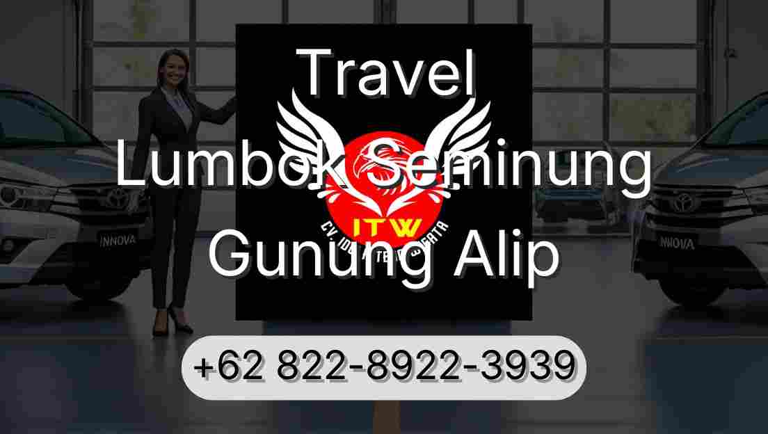 Travel Lumbok Seminung Gunung Alip