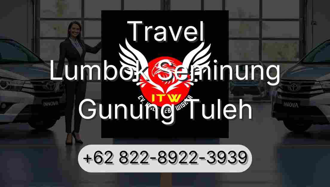 Travel Lumbok Seminung Gunung Tuleh