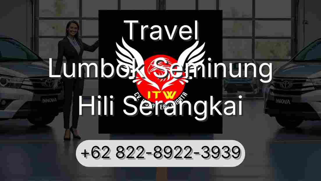 Travel Lumbok Seminung Hili Serangkai