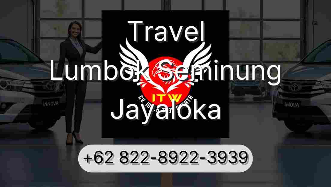 Travel Lumbok Seminung Jayaloka