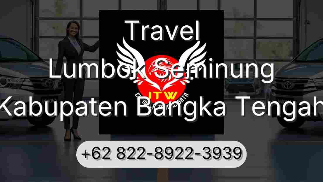 Travel Lumbok Seminung Kabupaten Bangka Tengah