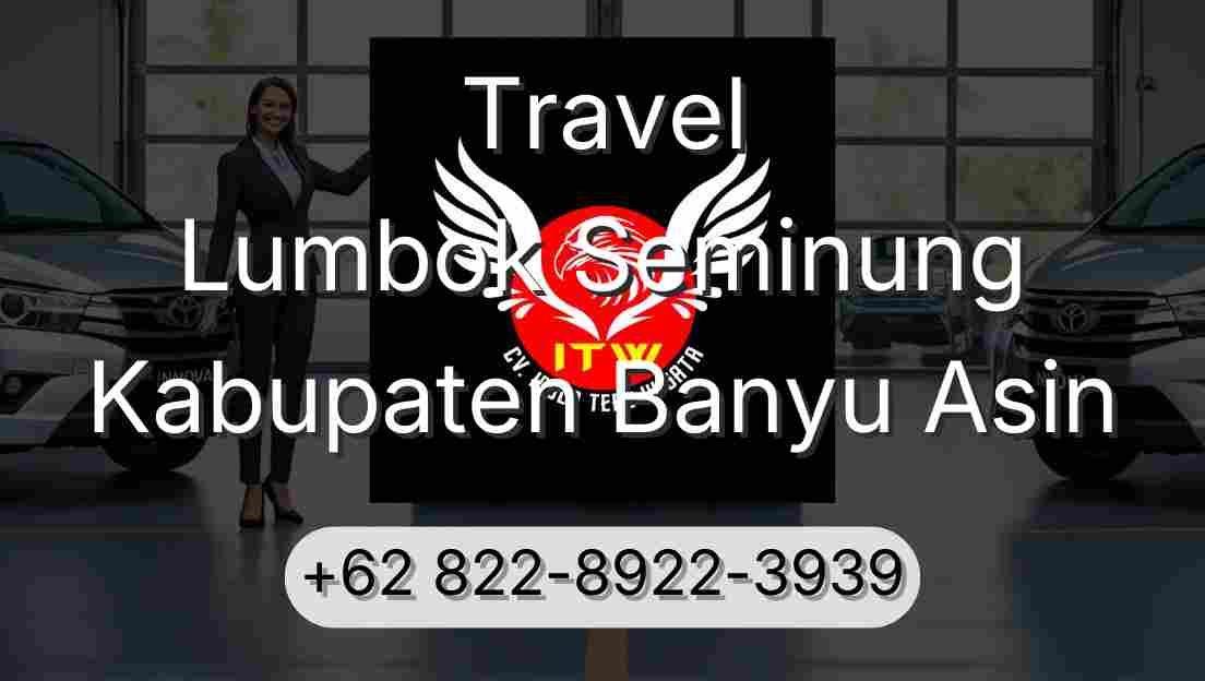 Travel Lumbok Seminung Kabupaten Banyu Asin