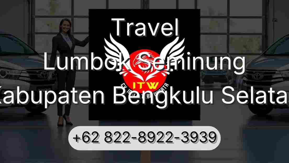 Travel Lumbok Seminung Kabupaten Bengkulu Selatan