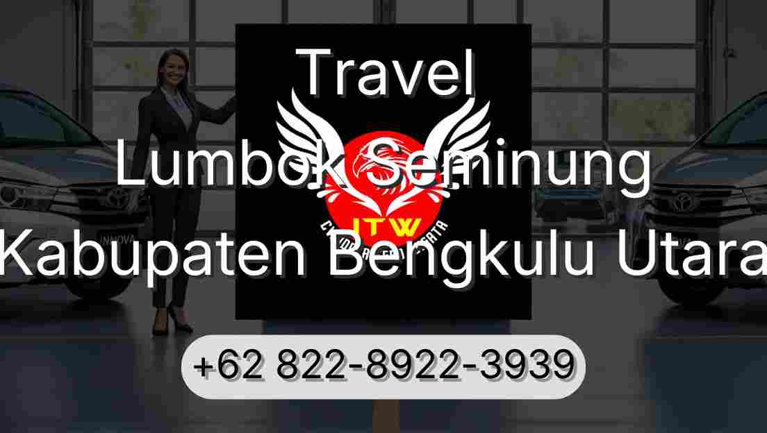 Travel Lumbok Seminung Kabupaten Bengkulu Utara