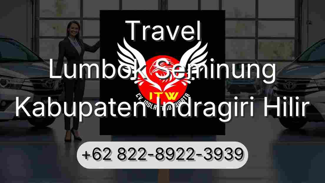 Travel Lumbok Seminung Kabupaten Indragiri Hilir