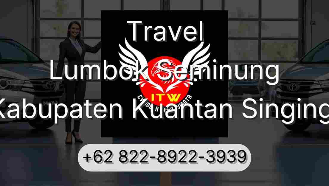Travel Lumbok Seminung Kabupaten Kuantan Singingi