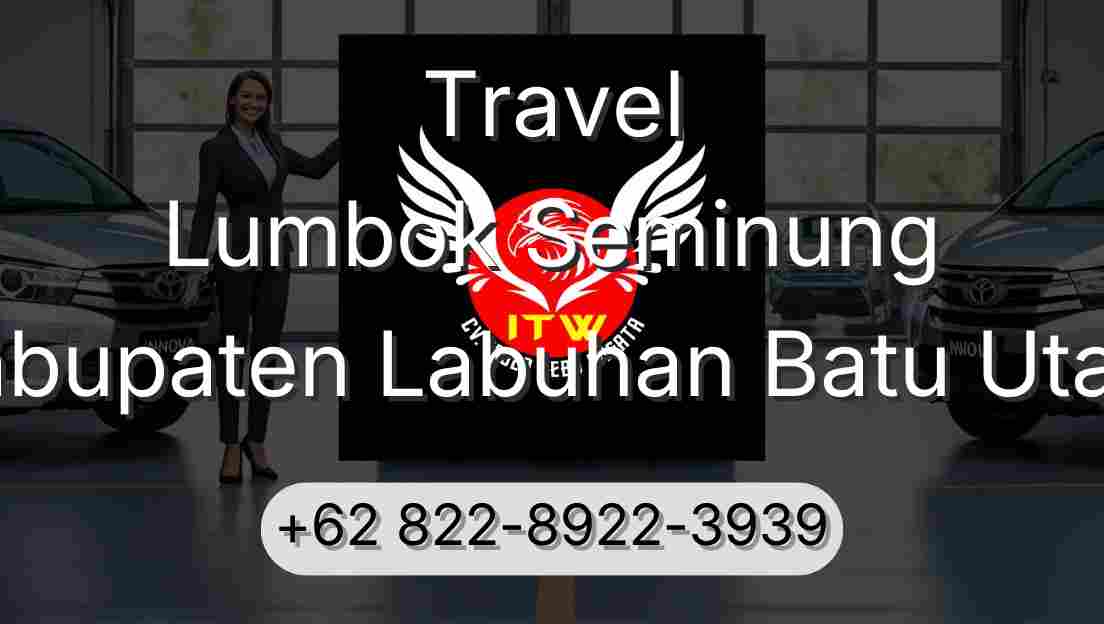 Travel Lumbok Seminung Kabupaten Labuhan Batu Utara