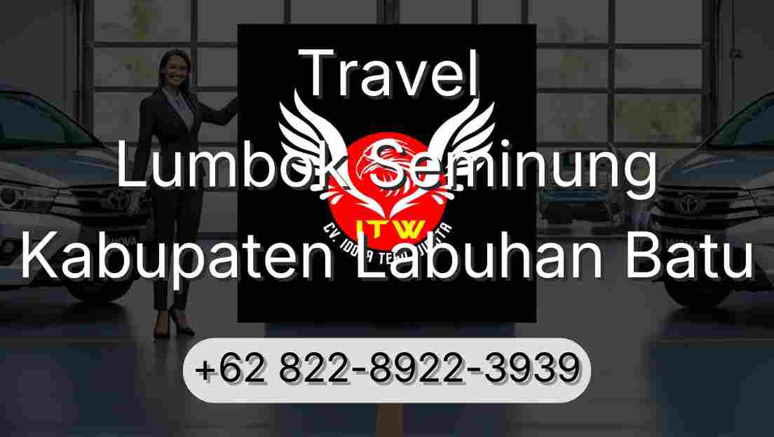 Travel Lumbok Seminung Kabupaten Labuhan Batu