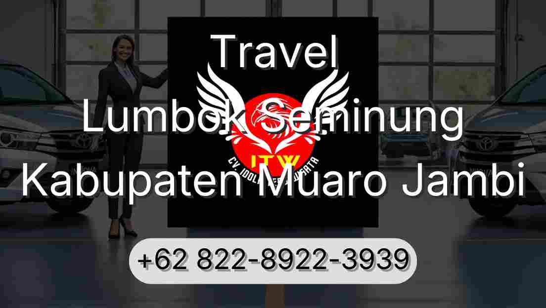 Travel Lumbok Seminung Kabupaten Muaro Jambi