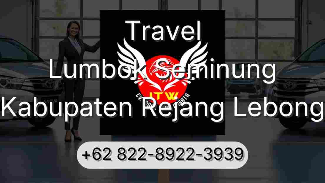 Travel Lumbok Seminung Kabupaten Rejang Lebong