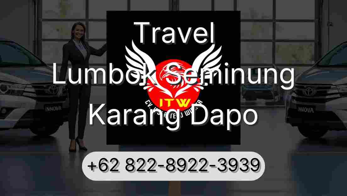 Travel Lumbok Seminung Karang Dapo